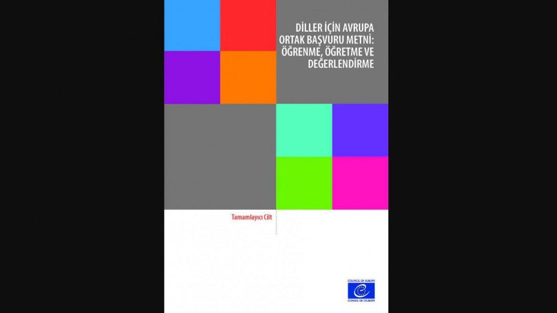 Diller için Avrupa Ortak Başvuru Metni: (D-AOBM) Öğrenme, Öğretme ve Değerlendirme Tamamlayıcı Cilt'in Türkçe Çevirisi Yayımlandı