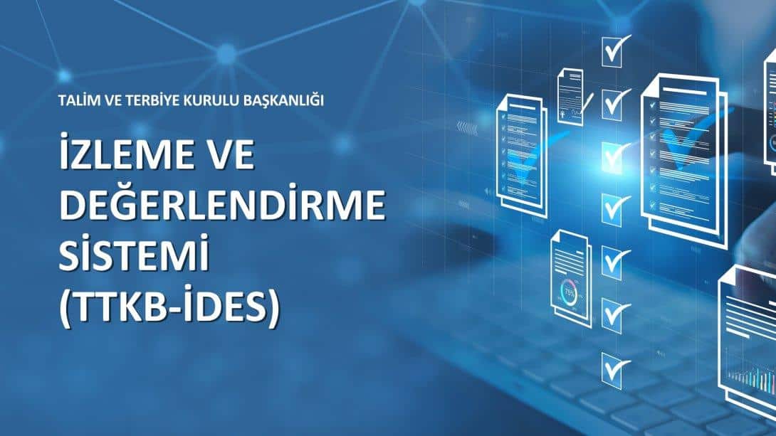 TTKB-İDES: Türkiye Yüzyılı Maarif Modeli için Yeni İzleme ve Değerlendirme Sistemi Hayata Geçirildi