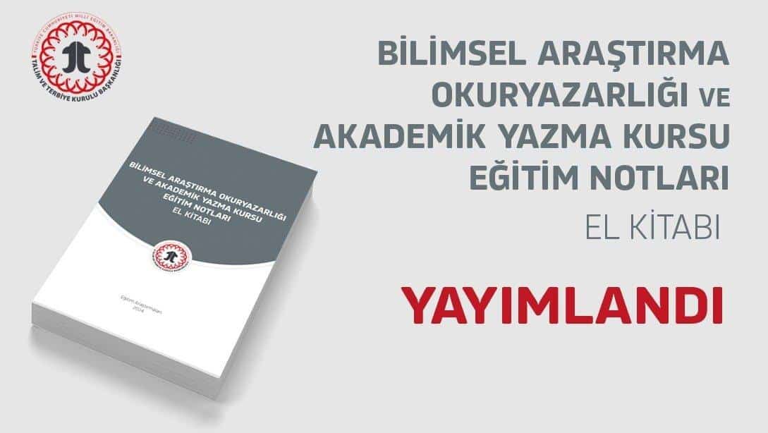 Bilimsel Araştırma Okuryazarlığı ve Akademik Yazma Kursu Eğitim Notları El Kitabı Yayımlandı