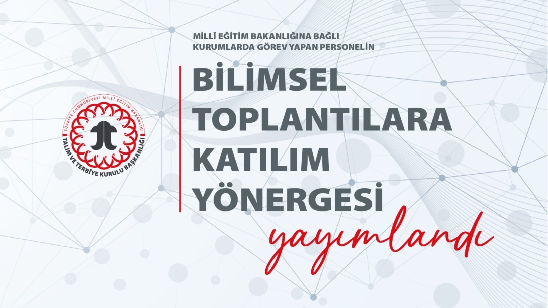 Bilimsel Toplantılara Katılım Yönergesi Yayımlandı