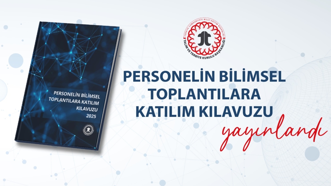 Personelin Bilimsel Toplantılara Katılım Kılavuzu Yayımlandı